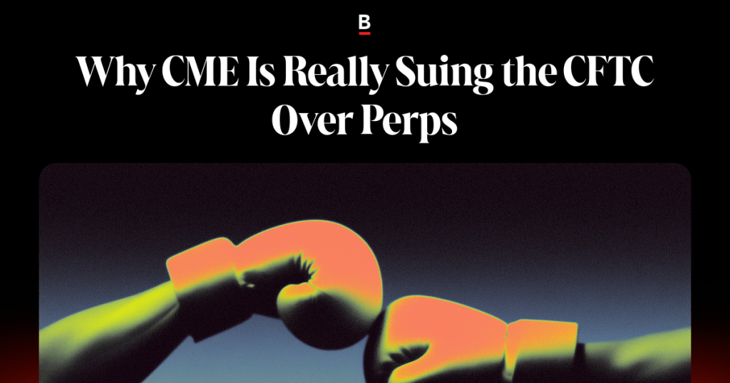 Why CME Is Really Suing the CFTC Over Perps