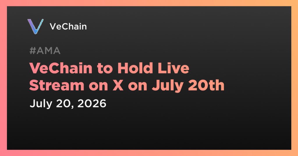 VeChain to Hold Live Stream on X on July 20th